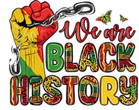We Are Black History T-shirt